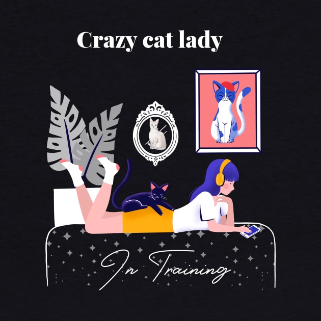 Crazy Cat Lady In Training by Designedbydee